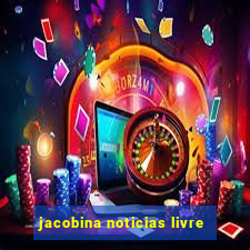 jacobina noticias livre